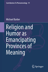 Religion and Humor as Emancipating Provinces of Meaning