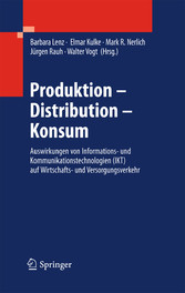 Produktion - Distribution - Konsum