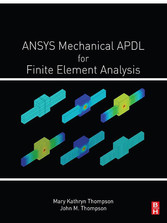 ANSYS Mechanical APDL for Finite Element Analysis