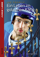 Ein Leben im goldenen Käfig