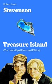 Treasure Island (The Unabridged Illustrated Edition)