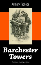 Barchester Towers (The Classic Unabridged Edition)