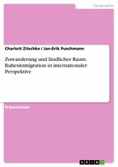 Zuwanderung und ländlicher Raum. Ruhesitzmigration in internationaler Perspektive