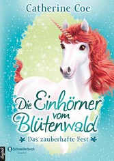 Die Einhörner vom Blütenwald, Band 02