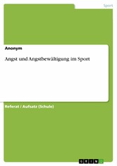 Angst und Angstbewältigung im Sport