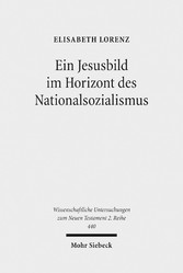 Ein Jesusbild im Horizont des Nationalsozialismus