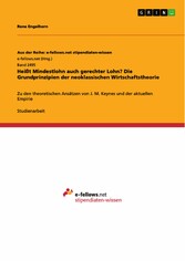 Heißt Mindestlohn auch gerechter Lohn? Die Grundprinzipien der neoklassischen Wirtschaftstheorie