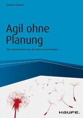 Agil ohne Planung