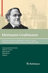 From Past to Future: Graßmann's Work in Context