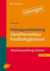 Der Gärtner 2. Abschlussprüfung Gärtner. Lösungen