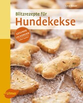 Blitzrezepte für Hundekekse