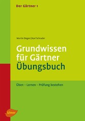 Der Gärtner 1. Grundwissen für Gärtner. Übungsbuch