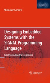 Designing Embedded Systems with the SIGNAL Programming Language