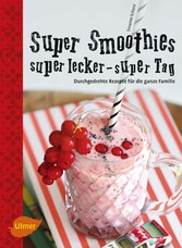 Super Smoothies, super lecker, super Tag