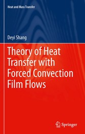 Theory of Heat Transfer with Forced Convection Film Flows