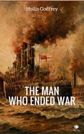 The Man Who Ended War