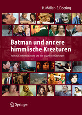 Batman und andere himmlische Kreaturen - Nochmal 30 Filmcharaktere und ihre psychischen Störungen