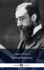 Delphi Complete Works of Lytton Strachey (Illustrated)