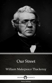 Our Street by William Makepeace Thackeray (Illustrated)