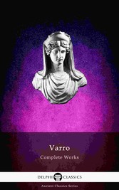 Delphi Complete Works of Varro (Illustrated)