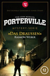 Porterville - Folge 12: Das Draußen