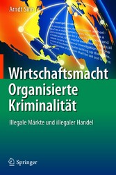 Wirtschaftsmacht Organisierte Kriminalität