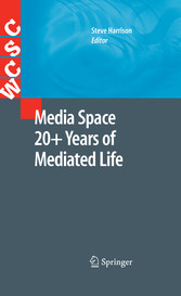 Media Space 20+ Years of Mediated Life