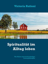 Spiritualität im Alltag leben