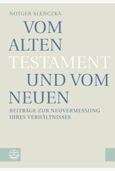 Vom Alten Testament und vom Neuen