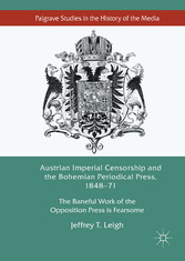 Austrian Imperial Censorship and the Bohemian Periodical Press, 1848-71