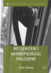 Wittgenstein's Anthropological Philosophy