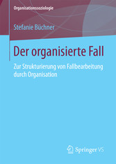 Der organisierte Fall