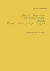 Ludwig Van Beethoven for Classical Guitar - Tablature