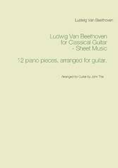 Ludwig Van Beethoven for Classical Guitar - Sheet Music