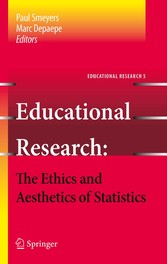 Educational Research - the Ethics and Aesthetics of Statistics