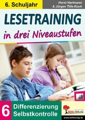 Lesetraining in drei Niveaustufen / Klasse 6