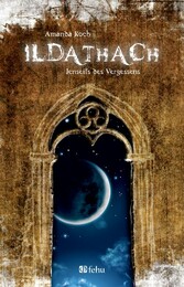 Ildathach. Jenseits des Vergessens.