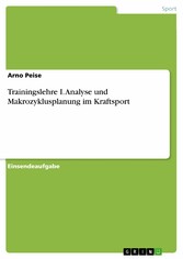 Trainingslehre I. Analyse und Makrozyklusplanung im Kraftsport