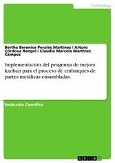 Implementación del programa de mejora kanban para el proceso de embarques de partes metálicas ensambladas.