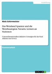 Das Weinland Spanien und die Weinbauregion Navarra. Lernen an Stationen