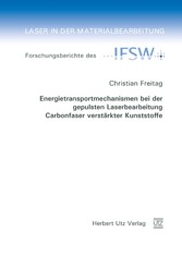 Energietransportmechanismen bei der gepulsten Laserbearbeitung Carbonfaser verstärkter Kunststoffe