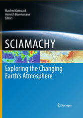 SCIAMACHY - Exploring the Changing Earth's Atmosphere