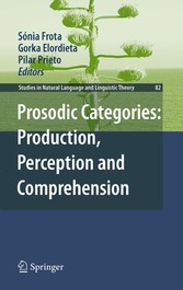 Prosodic Categories: Production, Perception and Comprehension