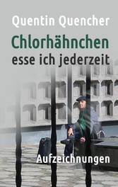 Chlorhähnchen esse ich jederzeit