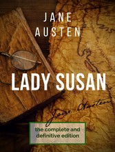 Lady Susan : The Jane Austen&apos;s undiscovered masterpiece