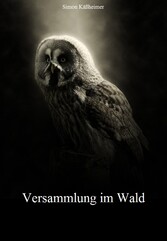 Versammlung im Wald