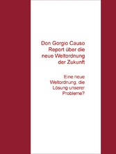 Don Gorgio Causo Report  über die &quot;Neue Weltordnung unserer Zukunft&quot;