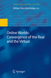 Online Worlds: Convergence of the Real and the Virtual