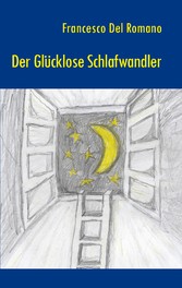 Der glücklose Schlafwandler