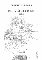 Die sieben Siegel der Dakyr - Band 1 - Flucht